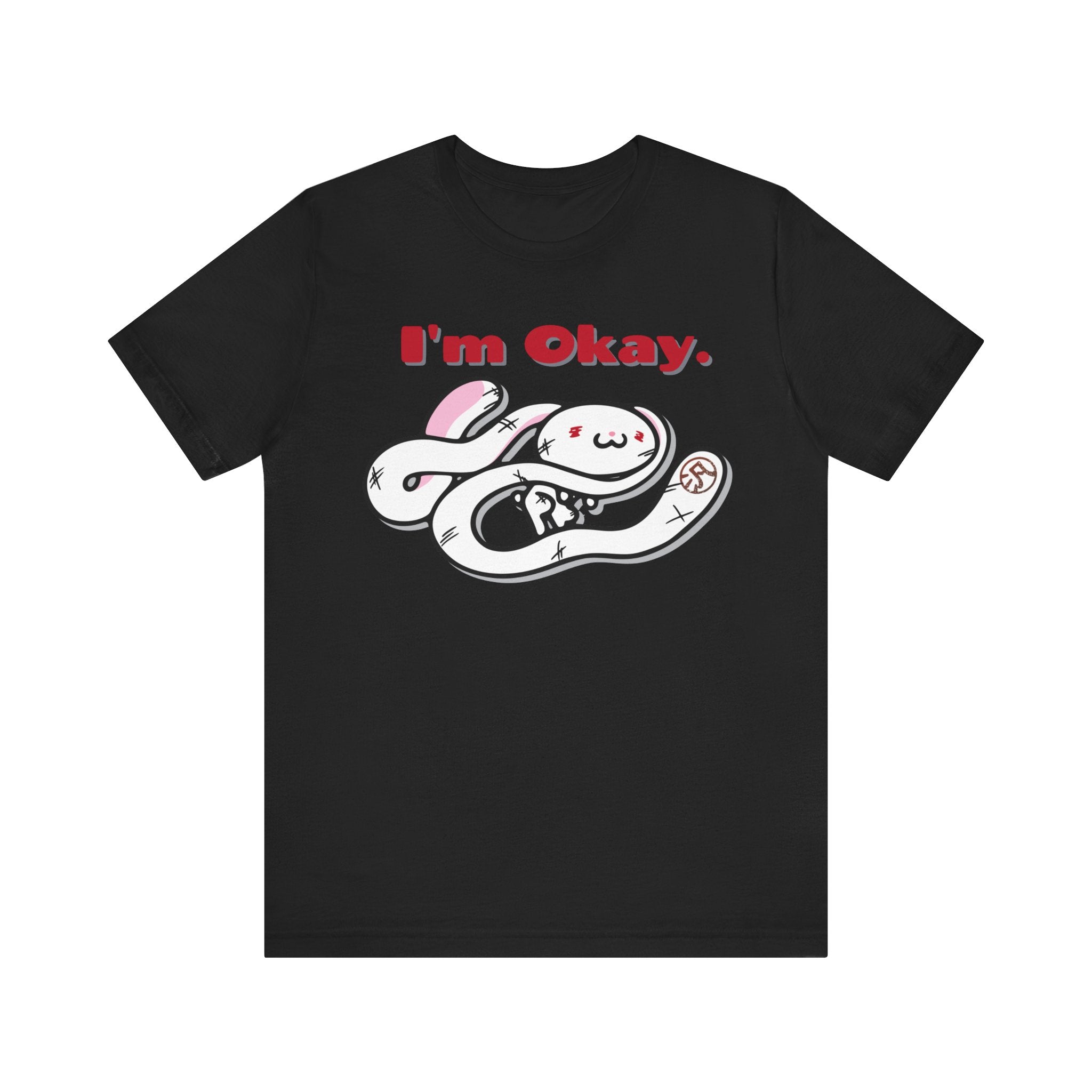 All Purpose Bunny "I'm Okay"  T